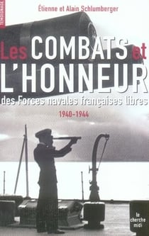 Les combats et l'honneur des forces navales libres 1940-1944