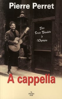 A cappella - des trois beaudets à l'olympia