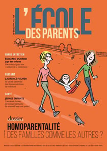 L'école des parents n.644 : homoparentalité : des familles comme les autres ?