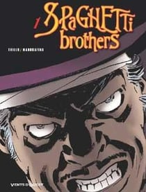 Spaghetti Brothers - Tome 01