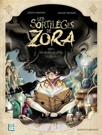 Les sortilèges de Zora Tome 1 : Une sorcière au collège