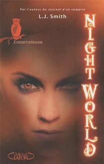 Night world Tome 3 - ensorceleuse