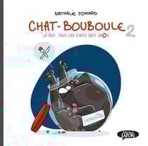 Chat-Bouboule Tome 2 : la nuit, tous les chats sont gros