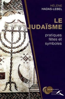Le judaïsme - pratiques, fêtes et symboles