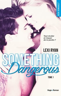 Reckless & real Tome 1 : something is dangerous