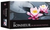 Le bonheur en 365 images positives (édition 2018)