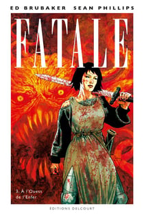 Fatale Tome 3 : à l'ouest de l'enfer