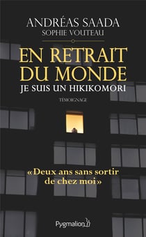 En retrait du monde - je suis un hikikomori
