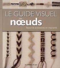 LE GUIDE VISUEL DES NOEUDS