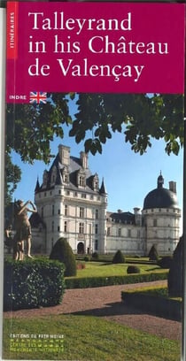 Talleyrand en son château de Valencay