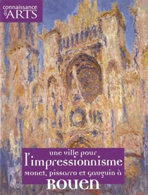 Connaissance des arts Hors-Série n.457 : une ville pour l'impressionisme - Monet, Pissarro et Gauguin à Rouen