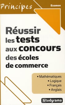 Réussir les tests aux concours des écoles de commerce (2e édition)