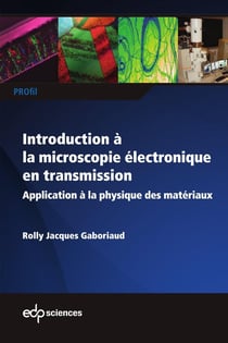 Introduction à la microscopie électronique en transmission : Applications aux matériaux