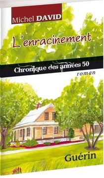 L'enracinement - chronique des années 50