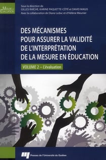 Des mécanismes pour assurer la validité de l'interprétation de la mesure en éducation Tome 2 - l'évaluation
