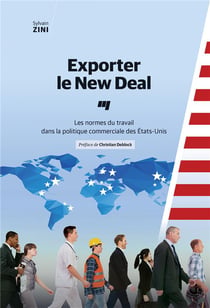Exporter le New Deal - les normes du travail dans la politique commerciale des Etats-Unis