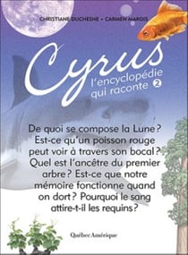 Cyrus l'encyclopédie qui raconte t.2