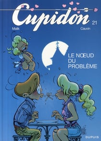 Cupidon Tome 21 - le noeud du problème