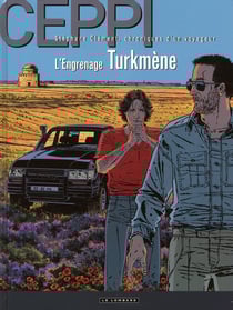 Stéphane Clément, chroniques d'un voyageur Tome 12 : l'engrenage turkmène