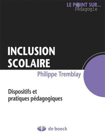 Inclusion scolaire - dispositifs et pratiques pédagogiques