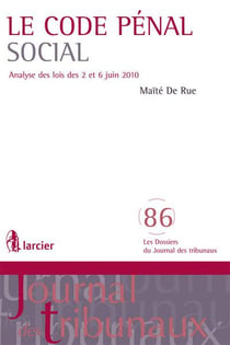 Le code penal social - analyse des lois des 2 et 6 juin 2010