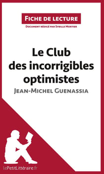 Fiche de lecture : le club des incorrigibles optimistes de Jean-Michel Guenassia