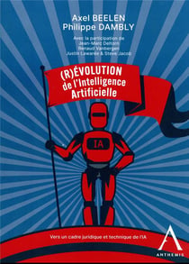 (R)évolution de l'intelligence artificielle : Cadre juridique et technique
