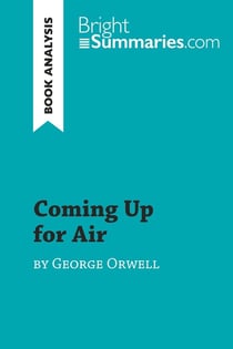 Coming Up for Air by George Orwell (Book Analysis) : Detailed Summary, Analysis and Reading Guide