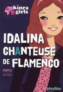 Kinra girls Hors-Série : Idalina, chanteuse de flamenco