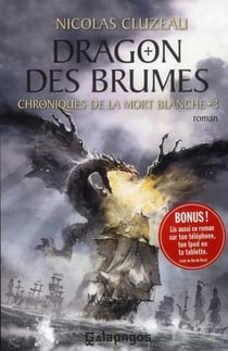 Chroniques de la mort blanche t.3 - dragon des brumes