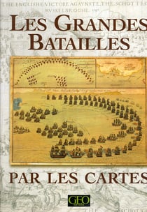 Les grandes batailles par les cartes