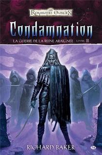 Les Royaumes Oubliés - la guerre de la reine-araignée Tome 3 : condamnation