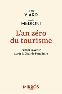 L'an zéro du tourisme : penser l'avenir après la grande pandémie
