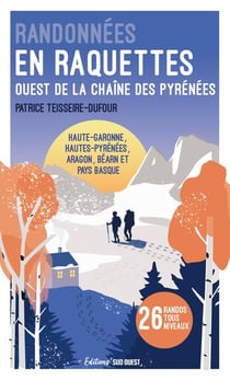 Randonnées en raquettes : Ouest de la chaîne des Pyrénées