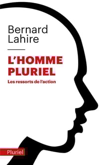 L'homme pluriel - les ressorts de l'action