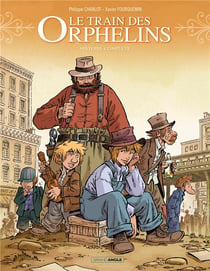 Le train des orphelins : Intégrale Tomes 3 et 4