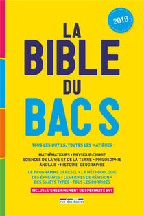 La bible du bac S - tous les outils, toutes les matières (édition 2018)