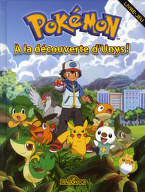 Pokémon : à la découverte d'Unys !