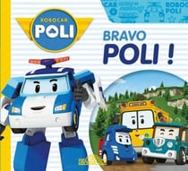 Robocar Poli : Bravo, Poli !