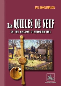 Les quilles de neuf, un jeu gascon d'aujourd'hui