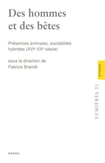 Des hommes et des bêtes : présences animales, sociabilités hybrides (XVIe-XXe siècle)