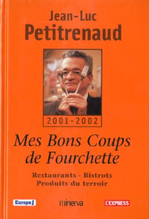 Mes bons coups de fourchette - edition 2000-2001