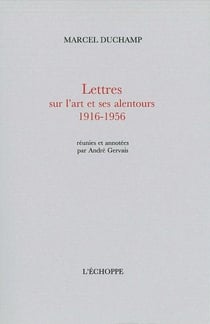 Lettres sur l'Art et ses Alentours : Reunies et Annotees par André Gervais