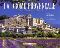 Une provence secrète - la drôme provençale