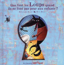Que font les loups quand il ne font pas peur aux enfants ?