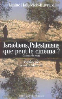 Israeliens-Palestiniens : que peut le cinéma ?