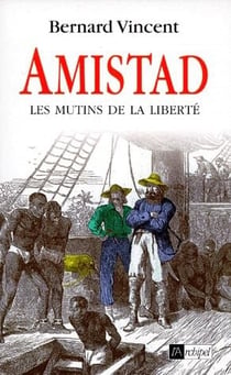 Amistad - les mutins de la liberté