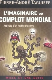 L'imaginaire du complot mondial - aspects d'un mythe moderne