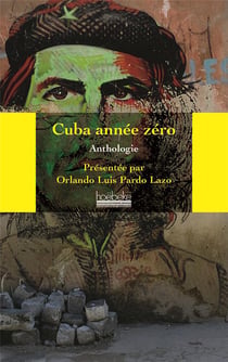 Cuba, année zéro - anthologie