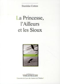 La princesse, l'ailleurs et les sioux